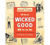 The Wicked Good Book: A Guide to Maine Living