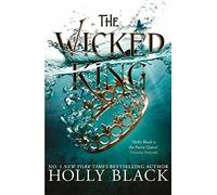 The Wicked King (The Folk of the Air)