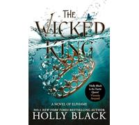 The Wicked King (The Folk of the Air)