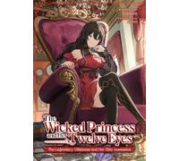 The Wicked Princess and Her Twelve Eyes: The Legendary Villainess and Her Elite Assassins (Light Novel)
