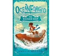The Wicked Ship: Volume 1 (Oceanforged)