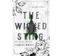 The Wicked Sting: Codename: Scorpius: Apex Tactical Book 3