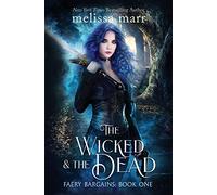 The Wicked & The Dead