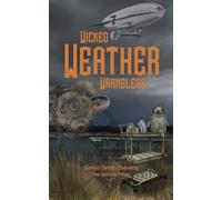 The Wicked Weather Wranglers: Adventure Two in The Nephos Trilogy