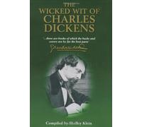 The Wicked Wit of Charles Dickens (The world according to...)