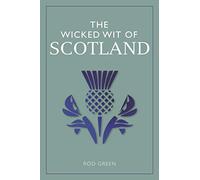 The Wicked Wit of Scotland