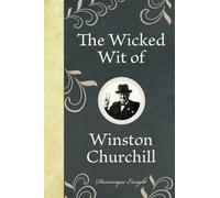 The Wicked Wit of Winston Churchill