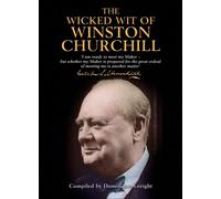 THE WICKED WIT OF WINSTON CHURCHILL