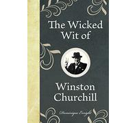 The Wicked Wit of Winston Churchill