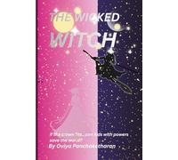 THE WICKED WITCH: If the crown fits...can kids with superpowers save the world?