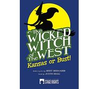 The Wicked Witch of the West: Kansas or Bust!