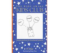 The Wide Awake Kids Club: Simple Solutions for Knackered Parents!: 1 (The Regular Parent)