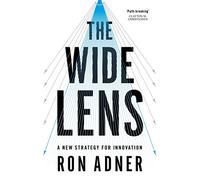 The Wide Lens: A New Strategy for Innovation