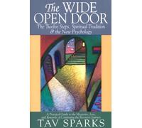 The Wide Open Door: The Twelve Steps, Spirituality and the New Psychology