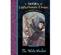 The Wide Window: (A Series of Unfortunate Events)