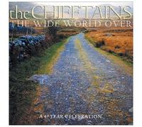 The Wide World Over: A 40 Year Celebration by Chieftains (2002) Audio CD