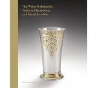 The Wider Goldsmiths' Trade in Elizabethan London