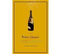 [The Widow Clicquot: The Story of a Champagne Empire and the Woman Who Ruled it] (By: Tilar J. Mazzeo) [published: November, 2008]