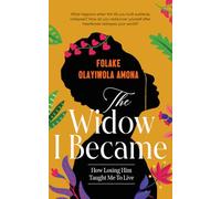 The Widow I Became: How Losing Him Taught Me to Live