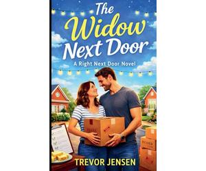 The Widow Next Door: A Right Next Door Novel: 3