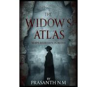 The Widow’s Atlas: Maps redrawn in blood