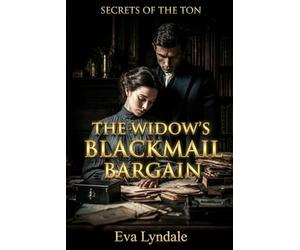 The Widow’s Blackmail Bargain: A Regency Spy Romance (Secrets of the Ton)