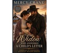 The Widow Who Answered a Child's Letter: A Marriage-of-Convenience Historical Western Romance. Brides of Ashwillow Crossing, Book 1