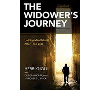 The Widower's Journey: Helping Men Rebuild After Their Loss