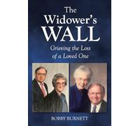 The Widower's Wall: Grieving the Loss of a Loved One