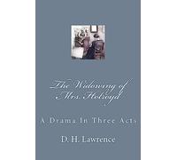 The Widowing of Mrs. Holroyd: A Drama In Three Acts