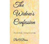 The Widow's Confession: Some secrets kill quietly - but breaking silence can be deadly