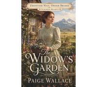 The Widow's Garden (Frontier Mail Order Brides - Summer Hearts)
