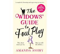 The Widows’ Guide to Foul Play: A completely charming and engrossing cozy mystery: 5 (The Widows’ Detective Club)