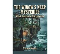 The Widow's Keep Mysteries: Vol 4: Graves in the Gardens