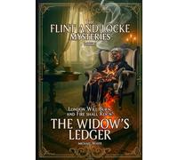 The Widow's Ledger: The Flint & Locke Mysteries: Book Two