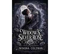 The Widow's Silver Rose: A Gothic Monster Romance (The Gravebloom Court)