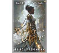 The Wielder Conflict: Book 3 of the Wielder Series