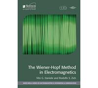The Wiener-Hopf Method in Electromagnetics (Electromagnetic Waves)