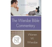 The Wiersbe Bible Commentary: The Complete New Testament