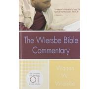 The Wiersbe Bible Commentary: The Complete Old Testament