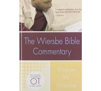 The Wiersbe Bible Commentary Old Testament The Complete Old Testament in One ...