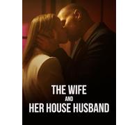 The Wife and Her House Husband