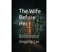 The Wife Before Her: When she opened the door hidden inside the walls, she discovered the house had devoured more than one wife before her.”