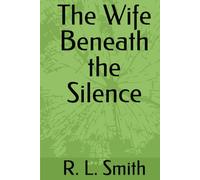 The Wife Beneath the Silence (The Frame Series)