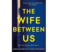 The Wife Between Us. Hendricks, Pekkanen New 9781509842834 Fast Free Shipping