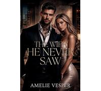 The Wife He Never Saw