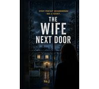 The Wife Next Door: A Psychological Thriller (Suburban Secrets)