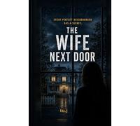 The Wife Next Door: A Psychological Thriller (Suburban Secrets)