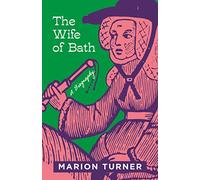 The Wife of Bath: A Biography – Princeton University Press