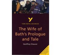 The Wife of Bath's Prologue and Tale (York Notes Advanced) English Literature Study Guide - for 2026, 2027 exams : York Notes Series